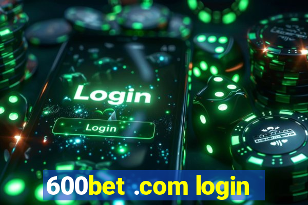 600bet .com login